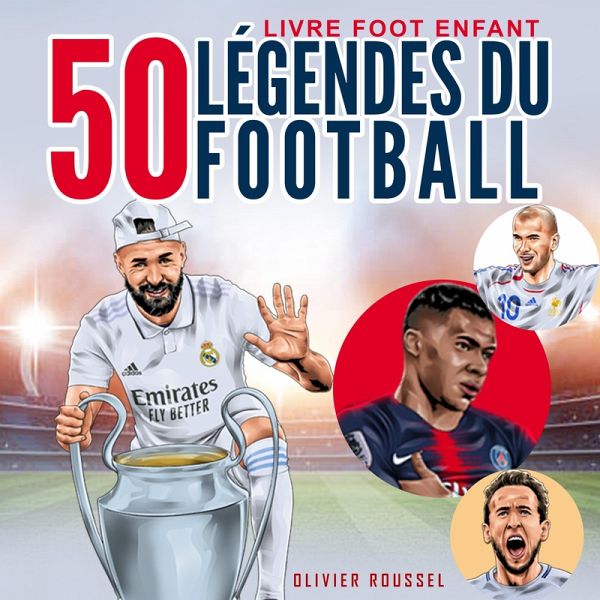 Livre Foot Enfant - 50 Légendes du Football (eBook, ePUB)
