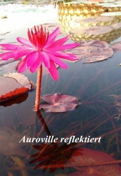 Auroville reflektiert (eBook, ePUB) - Mohanty, Bindu