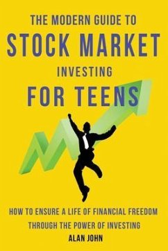 The Modern Guide to Stock Market Investing for Teens (eBook, ePUB) - Law, Jon