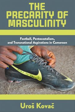The Precarity of Masculinity (eBook, ePUB) - Kovac, Uros