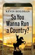 So You Wanna Run a Country? (eBook,... - Bild 1