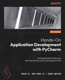 Hands-On Application Development with PyCharm (eBook, ePUB)