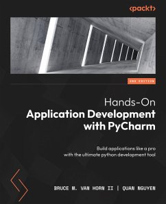 Hands-On Application Development with PyCharm (eBook, ePUB) - Ii, Bruce M. van Horn; Nguyen, Quan