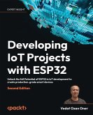 Developing IoT Projects with ESP32 (eBook, ePUB)