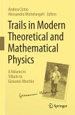 Trails in Modern Theoretical and Mathematical Physics (eBook, PDF)