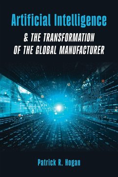 Cover Artificial Intelligence & The Transformation of The Global Manufacturer (eBook, ePUB)