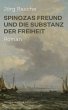 Spinozas Freund und die Substanz der... - Bild 1