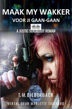 Maak My Wakker Voor Jy Gaan (eBook, ePUB) - Bilderback, T. M.