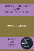 Process Theology and Prophetic Faith (eBook, ePUB)