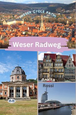 Weser Radweg (Weser Cycle Path) (eBook, ePUB) - Rossi, Ankita