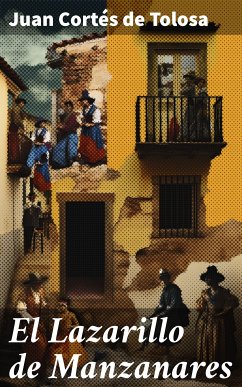 El Lazarillo de Manzanares (eBook, ePUB) - Cortés de Tolosa, Juan