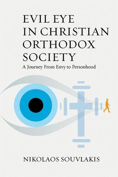 Evil Eye in Christian Orthodox Society (eBook, ePUB) Evil Eye in Christian Orthodox Society (eBook, ePUB)