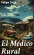 El Médico Rural (eBook, ePUB) - Bild 1