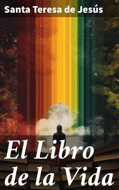 El Libro de la Vida (eBook, ePUB) - Teresa de Jesús, Santa