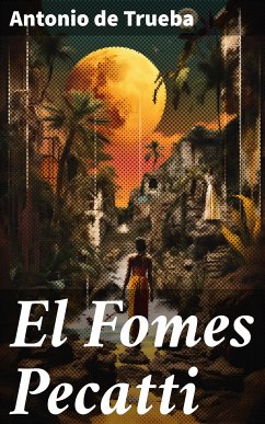 El Fomes Pecatti (eBook, ePUB) - Trueba, Antonio de