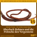 Sherlock Holmes und die Peitsche des Vergessens (Die Abenteuer des alten Sherlock Holmes, Folge 14) (MP3-Download)