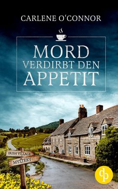 Mord verdirbt den Appetit (eBook, ePUB) - O'Connor, Carlene