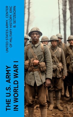 The U.S. Army in World War I (eBook, ePUB) - Army, United States; History, Center of Military; Setzekorn, Eric B.