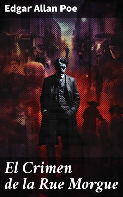 El Crimen de la Rue Morgue (eBook, ePUB) - Poe, Edgar Allan