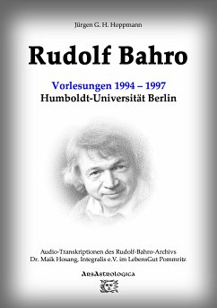 Rudolf Bahro: Vorlesungen und Diskussionen1994 - 1997 Humboldt-Universität Berlin (eBook, ePUB) - Hoppmann, Jürgen G. H.