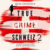 True Crime Schweiz 2 (MP3-Download)