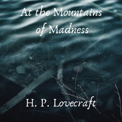 At the Mountains of Madness (MP3-Download) - Lovecraft, H. P.