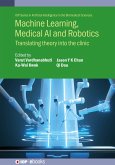 Machine Learning, Medical AI and Robotics (eBook, ePUB)