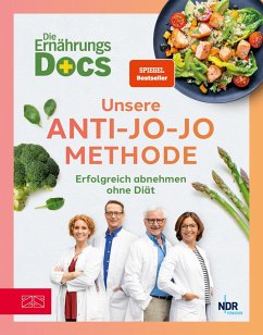 Die Ernährungs-Docs - Unsere Anti-Jo-Jo-Methode (eBook, ePUB) - Riedl, Matthias; Andresen, Viola; Schäfer, Silja; Klasen, Jörn