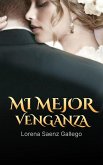 Mi Mejor Venganza (eBook, ePUB)