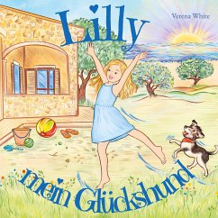 Lilly mein Glückshund (eBook, ePUB) - White, Verena