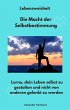 Lebensweisheit - Die Macht der... - Bild 1