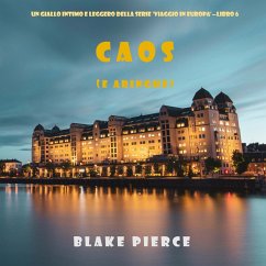 Caos (e aringhe) (Un giallo intimo e leggero della serie Viaggio in Europa – Libro 6) (MP3-Download) - Pierce, Blake