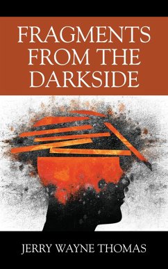 Fragments From The Darkside (eBook, ePUB) - Thomas, Jerry Wayne