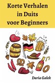 Korte Verhalen in Duits voor Beginners (eBook, ePUB)