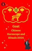 Goat Chinese Horoscope and Rituals 2024 (eBook, ePUB) Goat Chinese Horoscope and Rituals 2024 (eBook, ePUB)