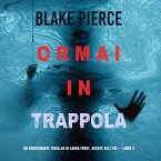 Ormai in trappola (Un Thriller di Laura Frost — Libro 3) (MP3-Download)