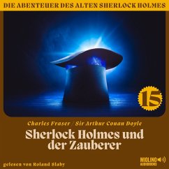 Sherlock Holmes und der Zauberer (Die Abenteuer des alten Sherlock Holmes, Folge 15) (MP3-Download) - Doyle, Sir Arthur Conan; Fraser, Charles