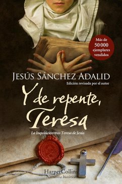 Y de repente, Teresa (eBook, ePUB) - Sánchez Adalid, Jesús