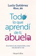 Todo lo que aprendí de ti, abuela... - Bild 1