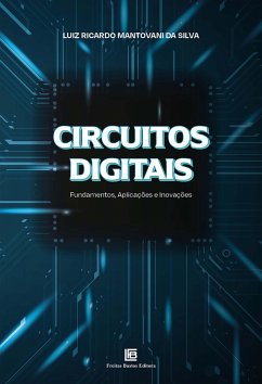 Circuitos Digitais (eBook, ePUB) - Silva, Luiz Ricardo Mantovani Da