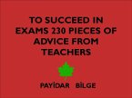 To Succeed in Exams 230 Pieces of Advice from Teachers (eBook, ePUB)