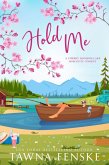 Hold Me (Cherry Blossom Lake Romantic Comedy Series, #3) (eBook, ePUB)