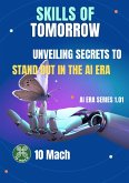 Skills of Tomorrow: Unveiling Secrets to Stand Out in the AI Era (AI Era Series, #1.1) (eBook, ePUB)