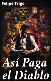 Así Paga el Diablo (eBook, ePUB)