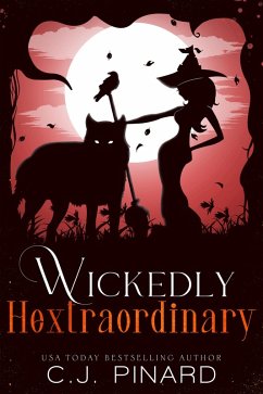 Wickedly Hextraordinary (eBook, ePUB) - Pinard, C. J.