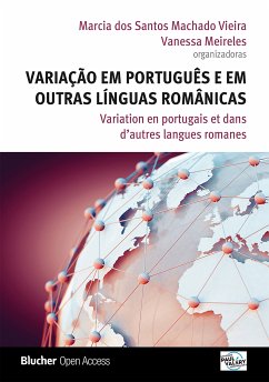 Variação em Português e em Outras Línguas Românicas (eBook, ePUB) - Meireles, Vanessa; Vieira, Marcia dos Santos Machado