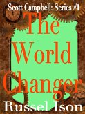 The World Changer (Scott Campbell, #1) (eBook, ePUB)