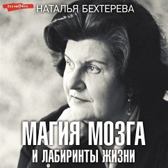 Magiya mozga i labirinty zhizni (MP3-Download) - Bekhtereva, Natalia