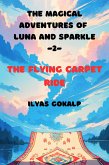 The Flying Carpet Ride - The Magical Adventures of Luna and Sparkle -2- (eBook, ePUB)