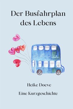 Der Busfahrplan des Lebens (eBook, ePUB) - Doeve, Heike